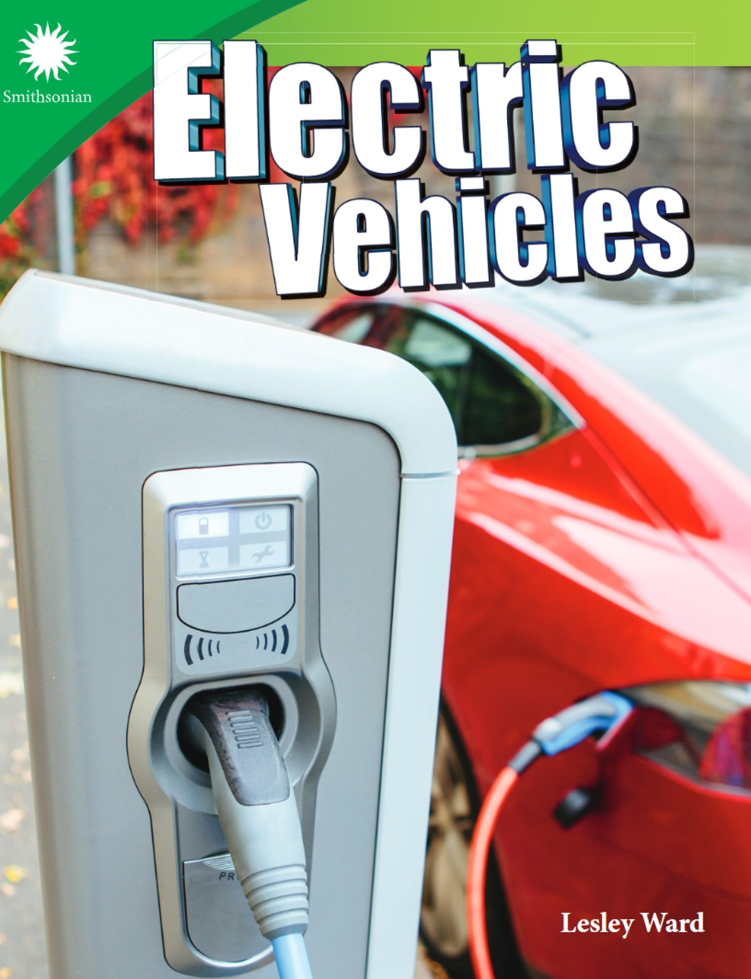 Electric Vehicles (Smithsonian Steam Readers)