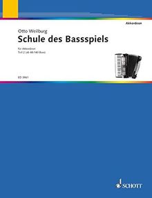 Schule des Bassspiels: Teil 2: ab 48 und 140 Bass. Band 2. Akkordeon. von Weilburg, Otto | Buch | Zustand sehr gut