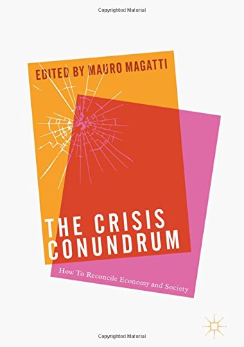 The Crisis Conundrum: How To Reconcile Economy And Society