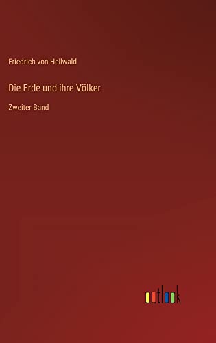 Die Erde und ihre Völker: Zweiter Band