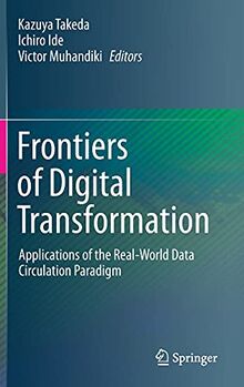 Frontiers of Digital Transformation: Applications of the Real-World Data Circulation Paradigm