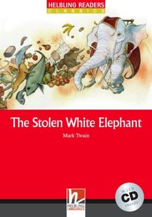 Helbling Readers Classics:   The Stolen White Elephant. Level 3