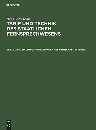 Die Schaltungsanordnungen des gemischten Systems (Hans Carl Steidle: Tarif und Technik des staatlichen Fernsprechwesens)