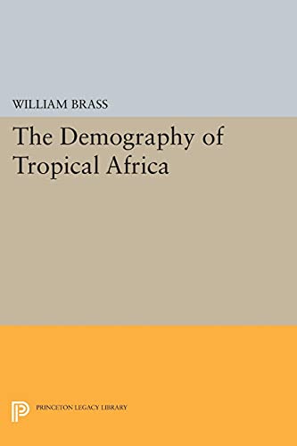Demography of Tropical Africa (Princeton Legacy Library)