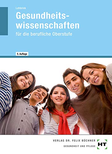 Gesundheitswissenschaften für die berufliche Oberstufe - Antje Lehbrink Kartoniert (TB)