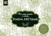 Positive ART'titude : Mes cartes postales à colorier (100% nature)