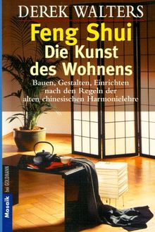 Feng- Shui. Die Kunst des Wohnens