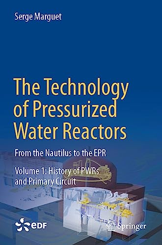 The Technology of Pressurized Water Reactors: From the Nautilus to the EPR