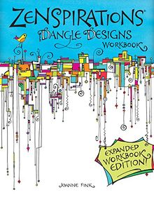 Zenspirations Dangle Designs, Expanded Workbook Edition