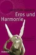 Eros und Harmonie. Eine Philosophie der Glückseligkeit