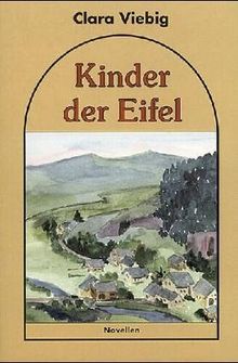 Kinder der Eifel: Novellen