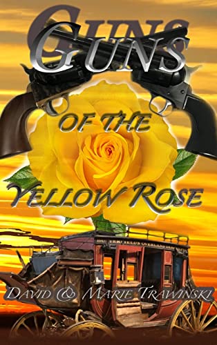 Guns of the Yellow Rose (Clay & Deekie Rose, Band 2)