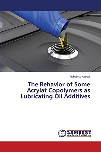 The Behavior of Some Acrylate Copolymers as Lubricating Oil Additives