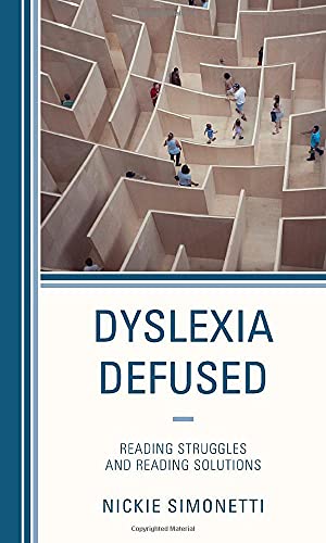 Dyslexia Defused: Reading Struggles and Reading Solutions