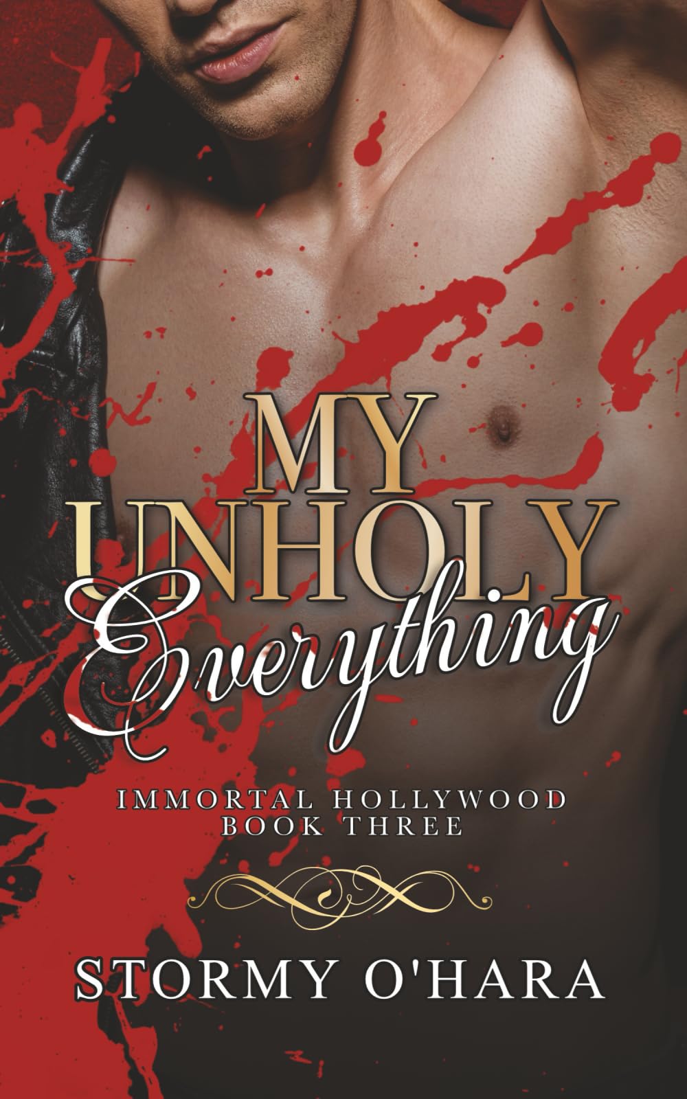 My Unholy Everything: a spicy paranormal vampire romance (Immortal Hollywood, Band 3)