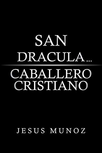 San Dracula . . . Caballero Cristiano