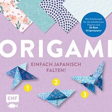 Origami – einfach japanisch falten!: Mit Anleitungen für die beliebtesten Figuren und 40 Blatt Origamipapier