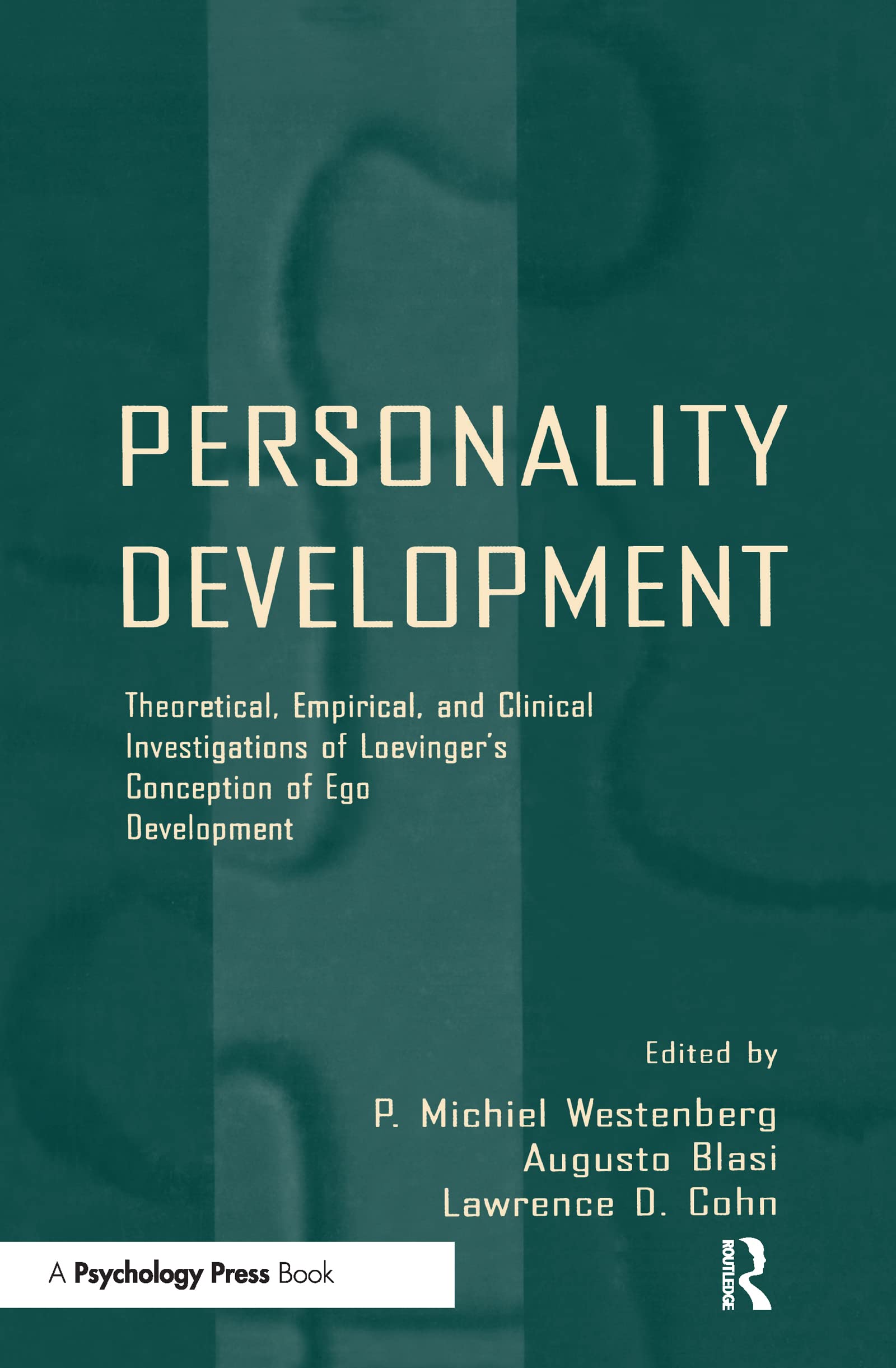 Personality Development: Theoretical, Empirical, and Clinical Investigations of Loevinger's Conception of Ego Development