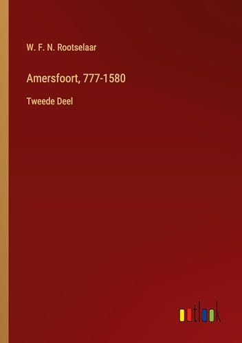 Amersfoort, 777-1580: Tweede Deel