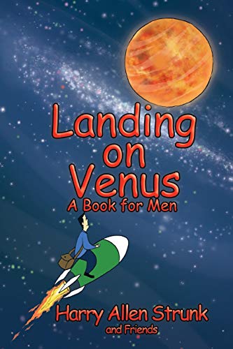 Landing On Venus: Finding Happiness In Your Wife And Your Life