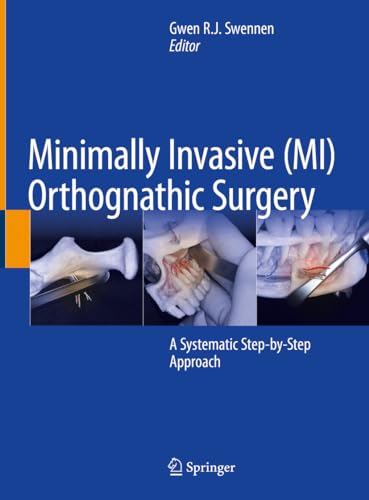 Minimally Invasive (MI) Orthognathic Surgery: A Systematic Step-by-Step Approach
