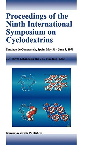 Proceedings of the Ninth International Symposium on Cyclodextrins: Santiago de Compostela, Spain, May 31–June 3, 1998