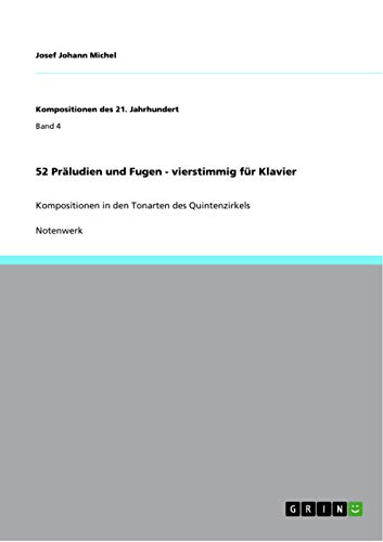 52 Präludien und Fugen - vierstimmig für Klavier: Kompositionen in den Tonarten des Quintenzirkels