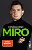 Miro: Die offizielle Biografie von Miroslav Klose - Nominiert für das Fußballbuch des Jahres 2020