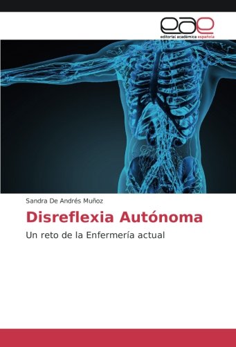 Disreflexia Autónoma: Un reto de la Enfermería actual
