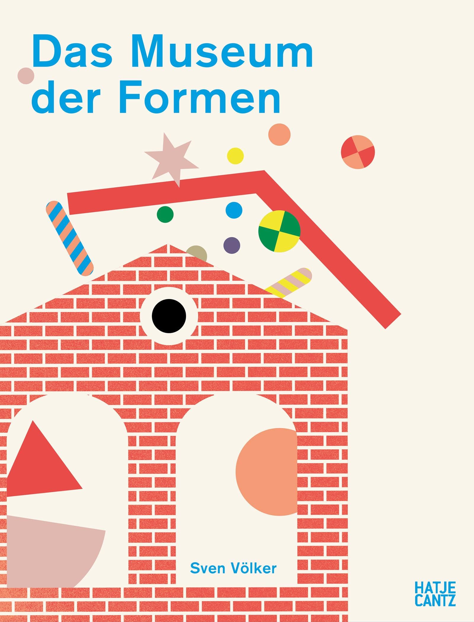 Völker Sven Das Museum der Formen