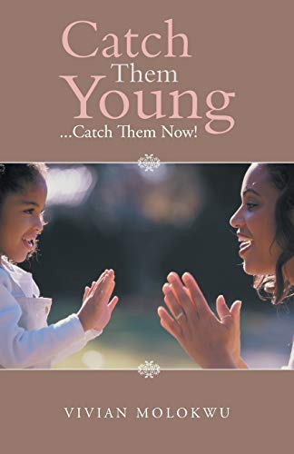 Catch Them Young: ...Catch Them Now!