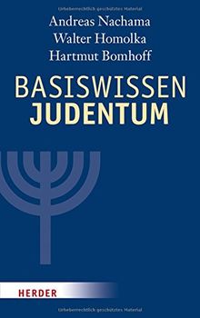 Basiswissen Judentum: Mit einem Vorwort von Rabbiner Henry Brandt