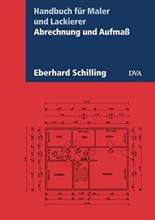 Abrechnung und Aufmaß: Handbuch für Maler und Lackierer. Aktualisierte Neuausgabe 2017