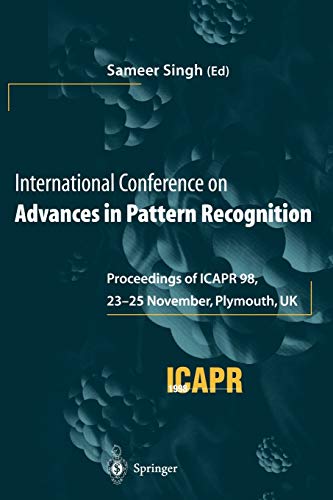 International Conference on Advances in Pattern Recognition: Proceedings of ICAPR '98, 23-25 November 1998, Plymouth, UK
