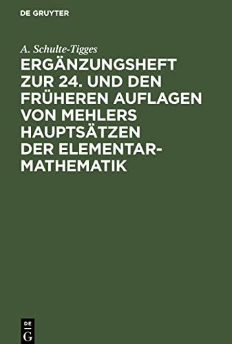 Ergänzungsheft zur 24. und den früheren Auflagen von Mehlers Hauptsätzen der Elementar-Mathematik