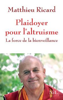 Plaidoyer pour l'altruisme : la force de la bienveillance