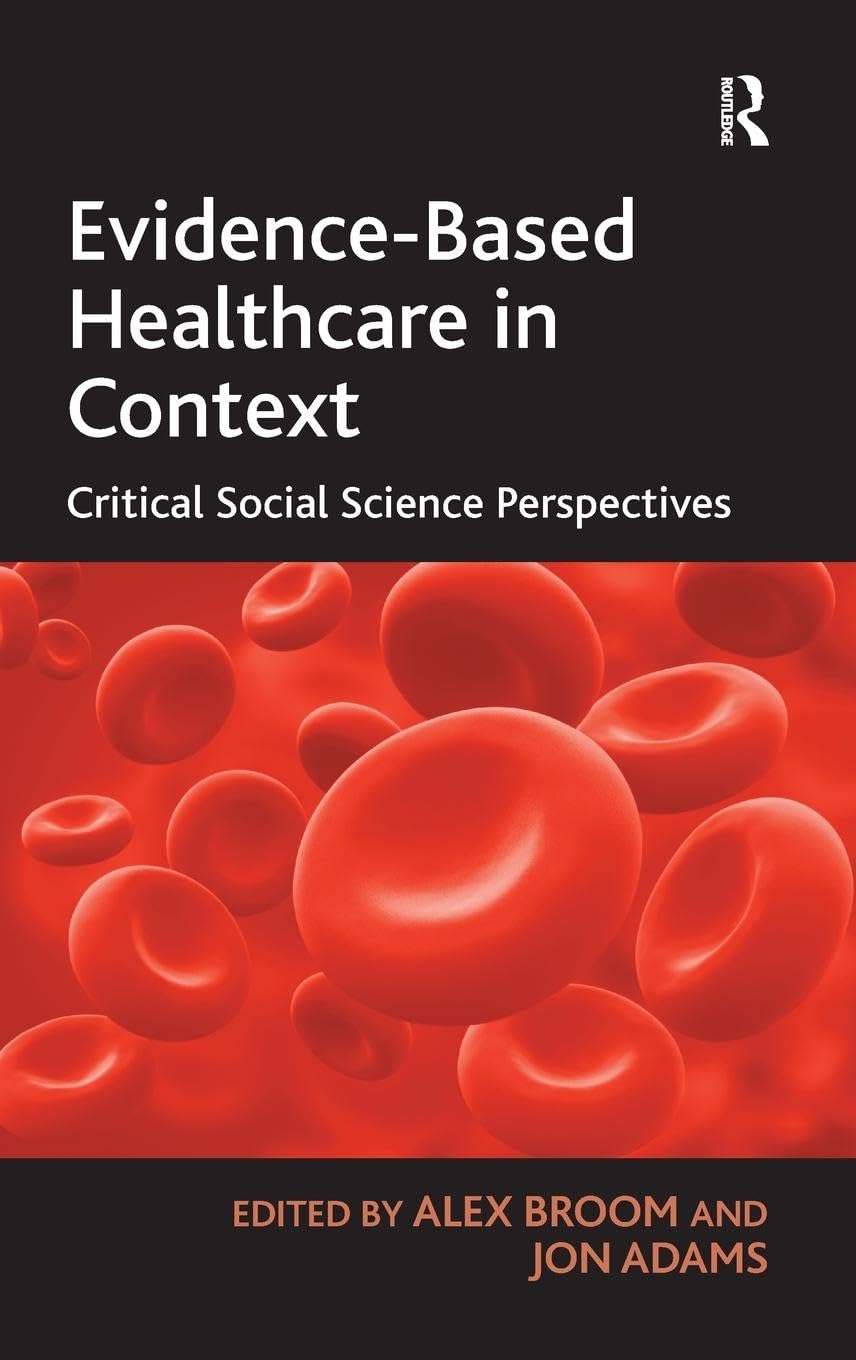 Evidence-Based Healthcare in Context: Critical Social Science Perspectives