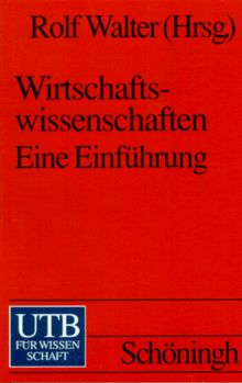 Wirtschaftswissenschaften. Eine Einführung