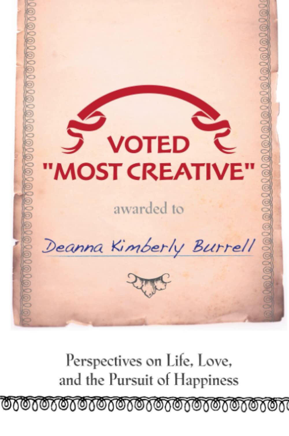 Voted Most Creative - Perspectives on Life, Love, and the Pursuit of Happiness