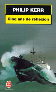 Cinq ans de réflexion