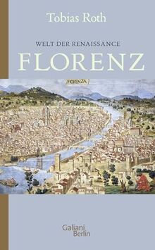 Welt der Renaissance: Florenz