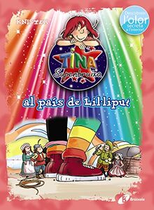 Tina Superbruixa al país de Lil·liput (ed. COLOR) (Catalá - A PARTIR DE 8 ANYS - PERSONATGES - Tina Superbruixa)