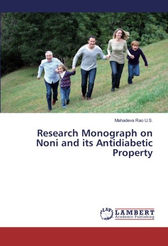 Research Monograph on Noni and its Antidiabetic Property