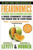 Freakonomics Revised and Expanded Edition: A Rogue Economist Explores the Hidden Side of Everything