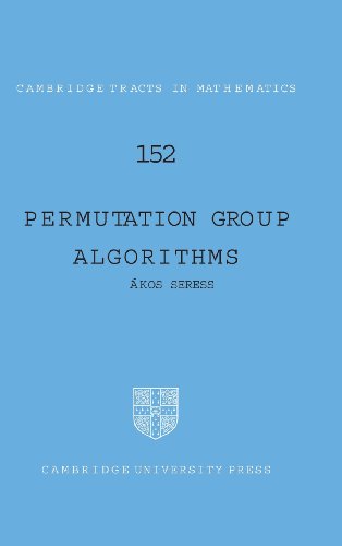 Permutation Group Algorithms (Cambridge Tracts in Mathematics, Band 152)