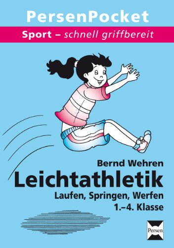 Leichtathletik - Laufen, Springen, Werfen