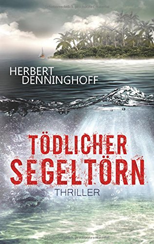 Tödlicher Segeltörn: Thriller