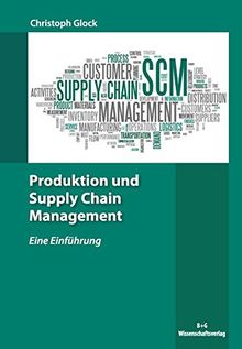 Produktion und Supply Chain Management: Eine Einführung