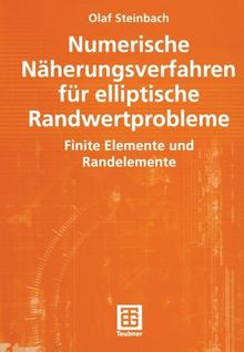 Numerische Näherungsverfahren für elliptische Randwertprobleme: Finite Elemente und Randelemente (Advances in Numerical Mathematics) (German Edition)