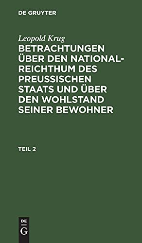 Leopold Krug: Betrachtungen über den National-Reichthum des preussischen Staats und über den Wohlstand seiner Bewohner. Teil 2